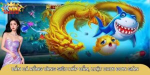 Bắn cá Rồng Vàng
